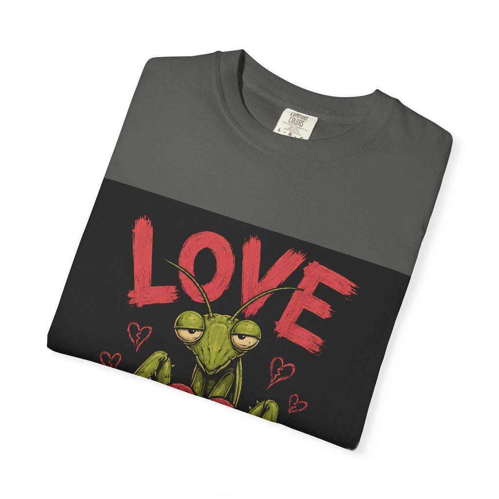 Love Hurts Mantis T-Shirt