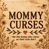 Mommy Curses - Home